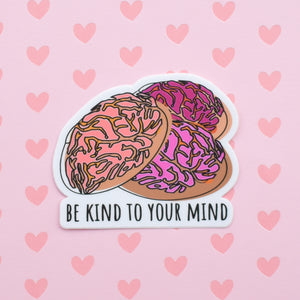 Be kind to your mind | vinyl science sticker (STEM, neuroscience)
